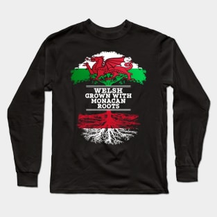 Welsh Grown With Monacan Roots - Gift for Monacan With Roots From Monaco Long Sleeve T-Shirt